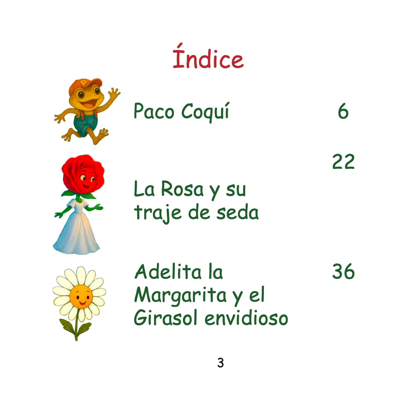 TRES AVENTURAS ENTRE FLORES Y COQUIES